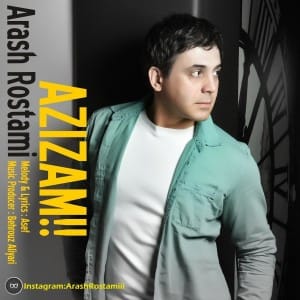 دانلود آهنگ جدید آرش رستمی عزیزم دانلود آهنگ جدید آرش رستمی عزیزم