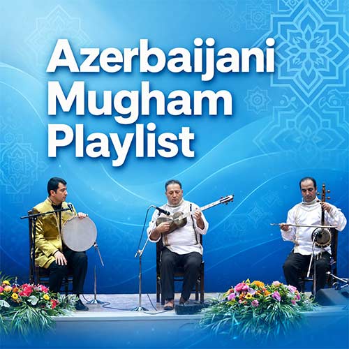 آهنگ های موغام آذربایجانی